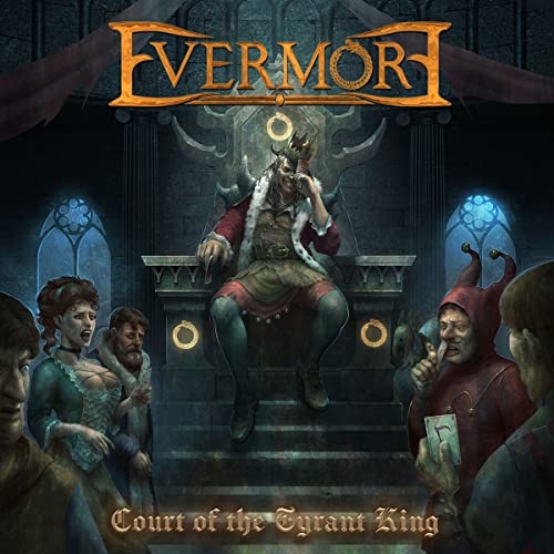 Album cover for Evermoreās āCourt of the Tyrant Kingā featuring a king on a throne.