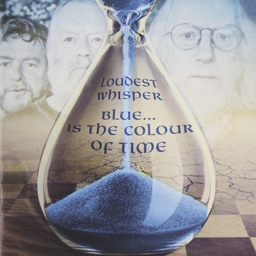 CD cover: hourglass with faces, text “Loudest Whisper - Blue is the…”