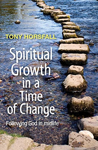 Spiritual Growth in a Time of Change: Following God in midlife