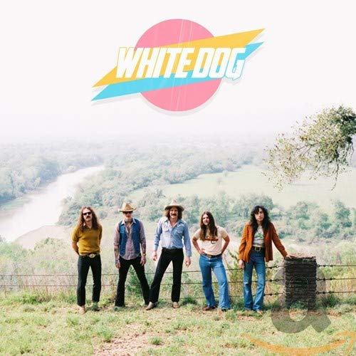 Album cover for White Dog featuring a band in front of a landscape.