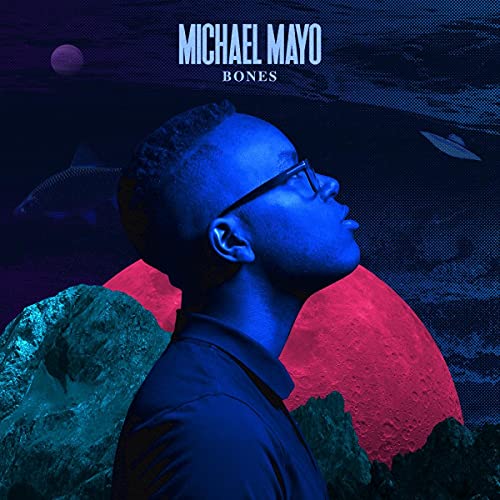 Album cover for Michael Mayo’s “Bones” featuring a man looking upwards.