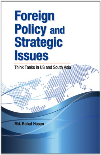 FOREIGN POLICY STRATEGIC ISSUES: Think Tanks in Us and South Asia