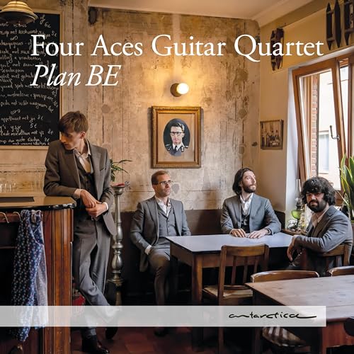 CD cover for "Plan BE" by Four Aces Guitar Quartet, featuring four men.