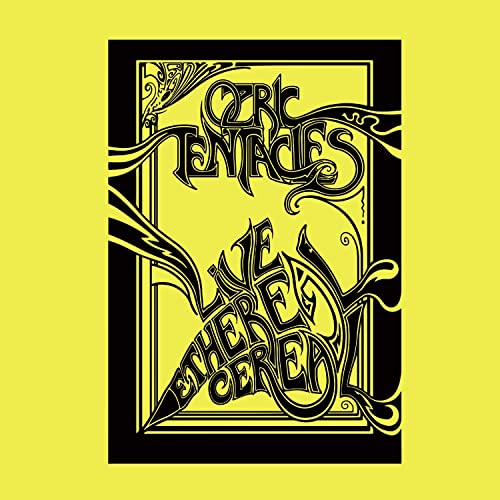 Yellow album cover for Ozric Tentacles’ “Live Ethereal Cereal” with ornate lettering.