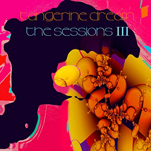 "Tangerine Dream - Sessions III vinyl album cover with abstract, colorful design and fractal pattern."