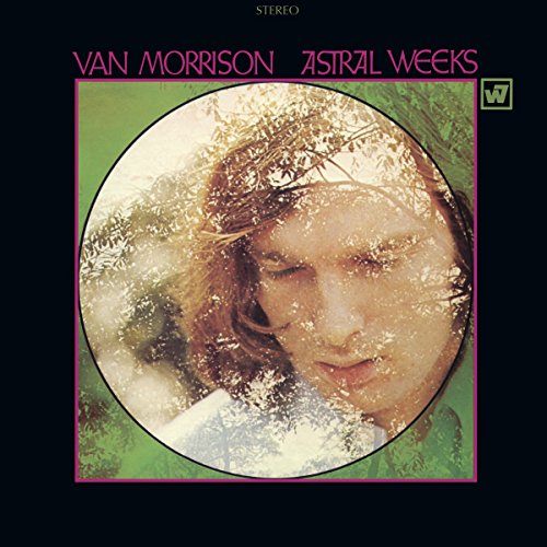 Van Morrison's "Astral Weeks" album cover featuring a woman's portrait surrounded by foliage.