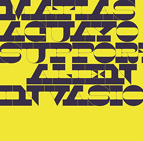 "Yellow album cover with dark blue text reading 'Matias Aguayo Support Alien Invasion'."
