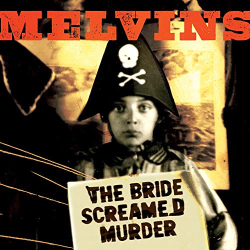 Album cover for Melvins’ “The Bride Screamed Murder” featuring a child in pirate garb.