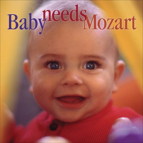 CD cover: baby’s face with “Baby needs Mozart” text overlay.