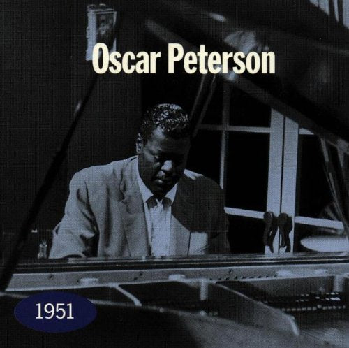 "Oscar Peterson playing piano, black and white album cover with '1951' in blue oval."