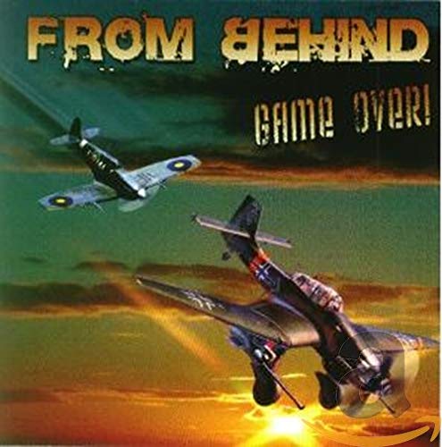 CD cover: crashing WWII planes with text "From Behind - Game Over".