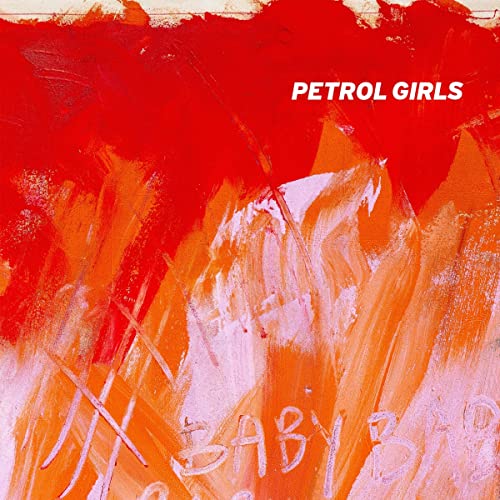 “BABY” album cover by Petrol Girls, abstract red and orange paint strokes.