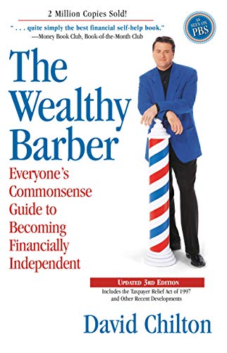 The Wealthy Barber: Everyone's Commonsense Guide to Becoming Financially Independent