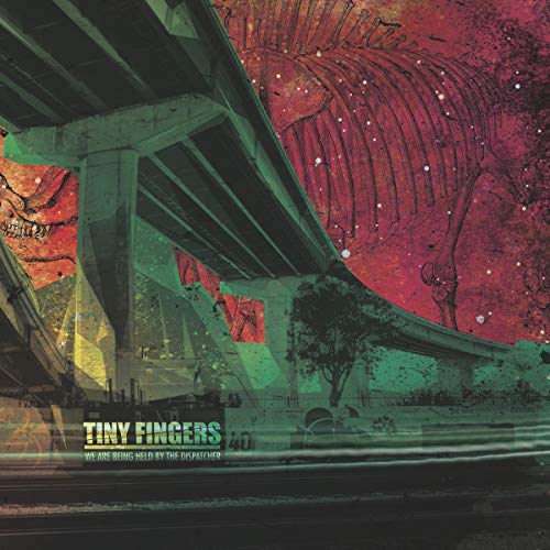 Album cover for Tiny Fingers: "We Are Being Held By The Dispatcher" vinyl.