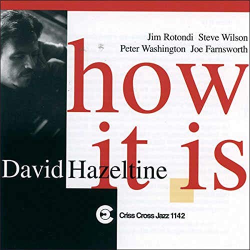 CD cover for David Hazeltine’s “How It Is” with portrait and red text.