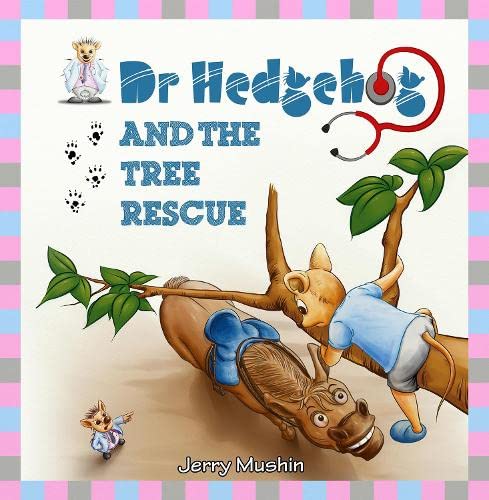 DR HEDGEHOG AND THE TREE RESCUE