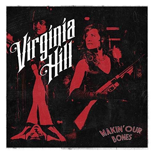 Album cover for Virginia Hill’s “Makin’ Our Bones” featuring two women with guns.
