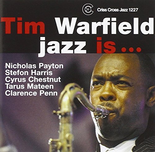 "CD cover with Tim Warfield playing saxophone, featuring artist and guest musicians' names."