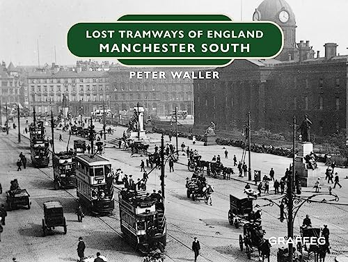 Lost Tramways of England: Manchester South: 20
