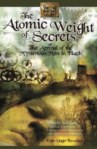 Atomic Weight of Secrets or the Arrival of the Mysterious Men in Black (Young Inventors Guild)