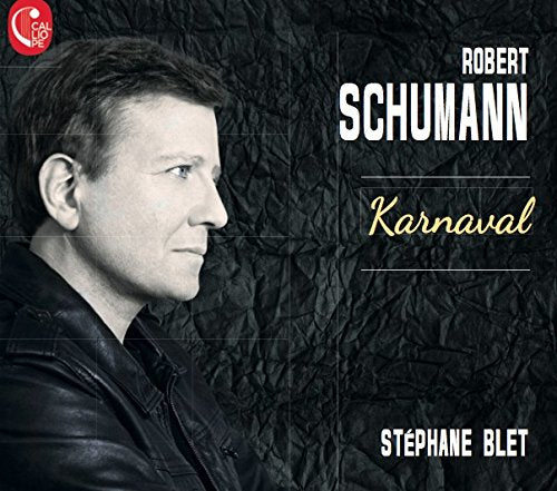 CD cover: black and white portrait of pianist Stéphane Blet, text “Schumann: Karnaval”.
