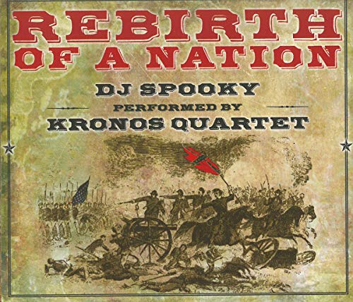 CD cover for āRebirth of a Nationā by DJ Spooky & Kronos Quartet.