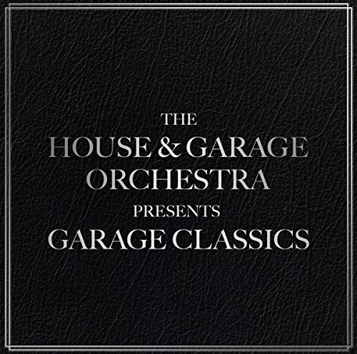 The image is a black square with white text. Alt text: Black background with white text reading "House & Garage Orchestra - Garage Classics".