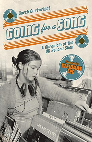Going For A Song - A Chronicle Of The UK Record Shop (BOOK)