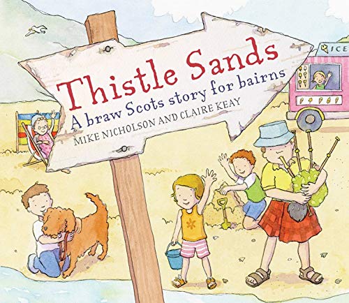 Thistle Sands: A Braw Scots Story for Bairns (Picture Kelpies)