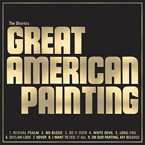 CD cover for "Great American Painting" by The Districts, gold text on black.