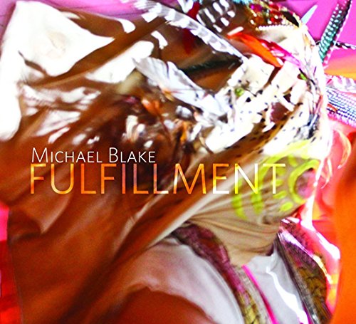 CD cover for Michael Blakeās āFulfillmentā featuring abstract feather imagery.