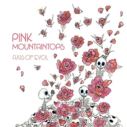 CD cover for Pink Mountaintops' "Axis Of Evol" with roses and skulls.