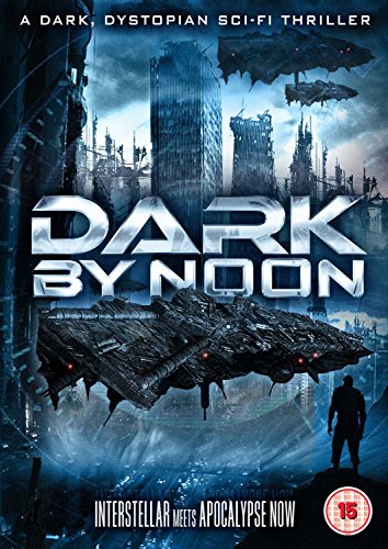 DVD cover for "Dark By Noon" depicting a dystopian cityscape and spacecraft.