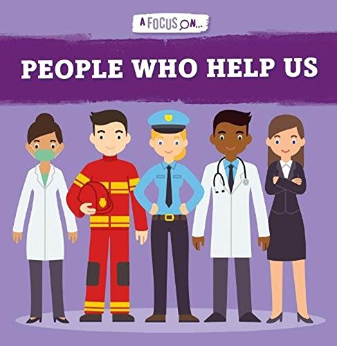 People who help us (A Focus On...)