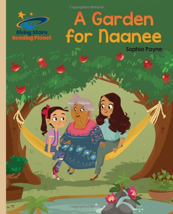 Reading Planet - A Garden for Naanee - Gold: Galaxy