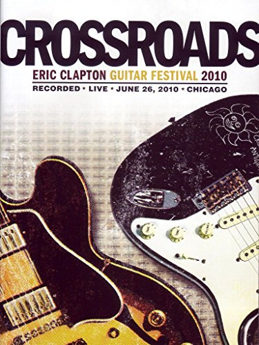 DVD cover featuring two electric guitars and "CROSSROADS ERIC CLAPTON GUITAR FESTIVAL 2010" text.