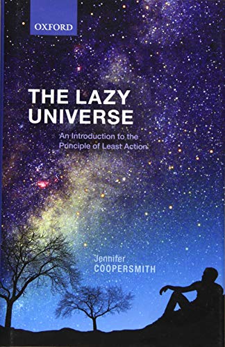 The Lazy Universe: An Introduction to the Principle of Least Action