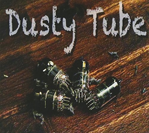 CD cover with the title "Dusty Tube" and vintage vacuum tubes.