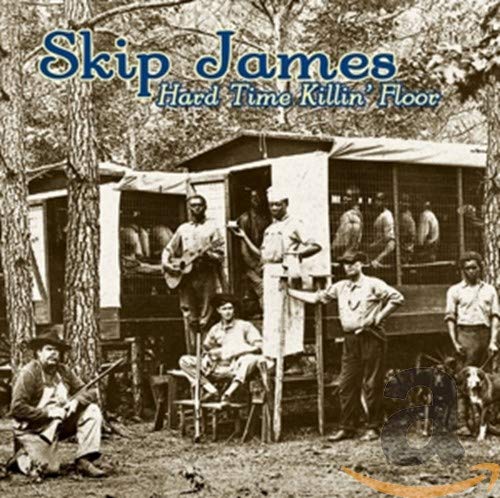 CD cover for Skip James’ “Hard Time Killin’ Floor” with a vintage photo.