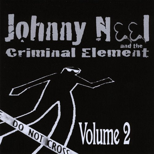 CD cover for Johnny Neel & The Criminal Element - Volume 2.