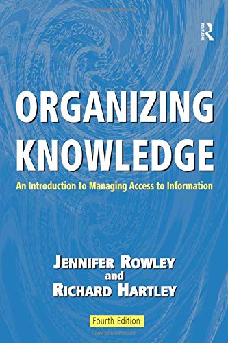 Organizing Knowledge: An Introduction to Managing Access to Information