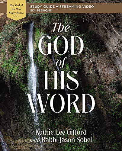God of His Word Study Guide plus Streaming Video (God of The Way)