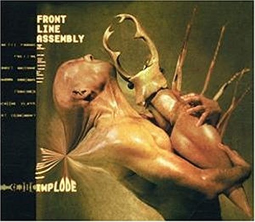 "CD album cover with distorted human figure and text 'Front Line Assembly Implode'."