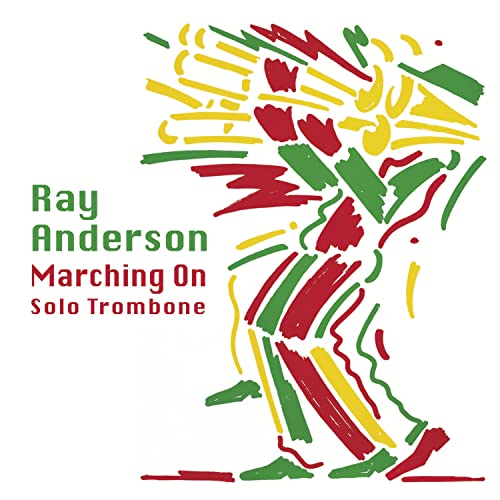 CD cover for Ray Anderson’s “Marching On” featuring abstract, colorful shapes.