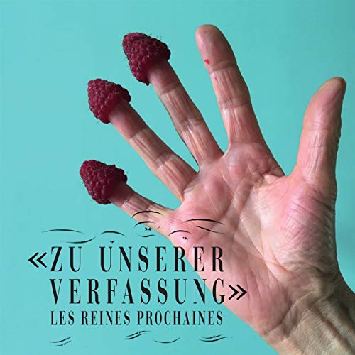 Hand with raspberries and text “Zu Unserer Verfassung” album cover.
