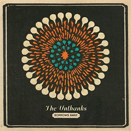 The Unthanks “Sorrows Away” vinyl album cover, floral orange and teal design.