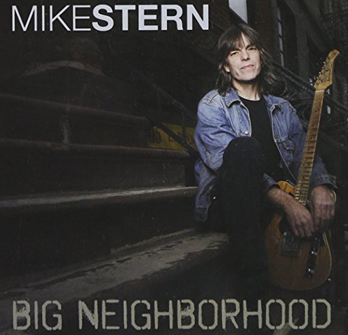 Mike Stern sitting on stairs with guitar, album cover "Big Neighborhood" with featured guests listed.