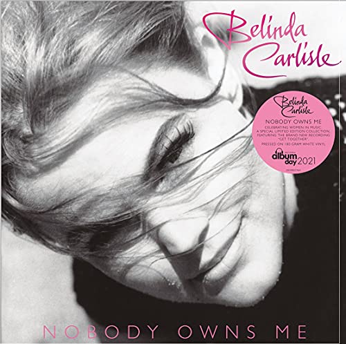 Belinda Carlisle album cover, “Nobody Owns Me”, white vinyl edition.