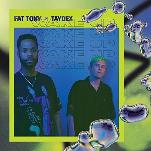 Album cover for “Wake Up” by Fat Tony and Taydex, featuring two men.