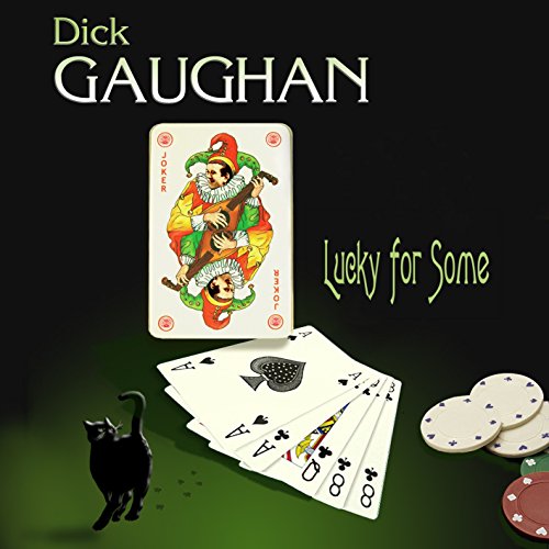 CD cover: Dick Gaughan’s “Lucky For Some” with a joker and cards.